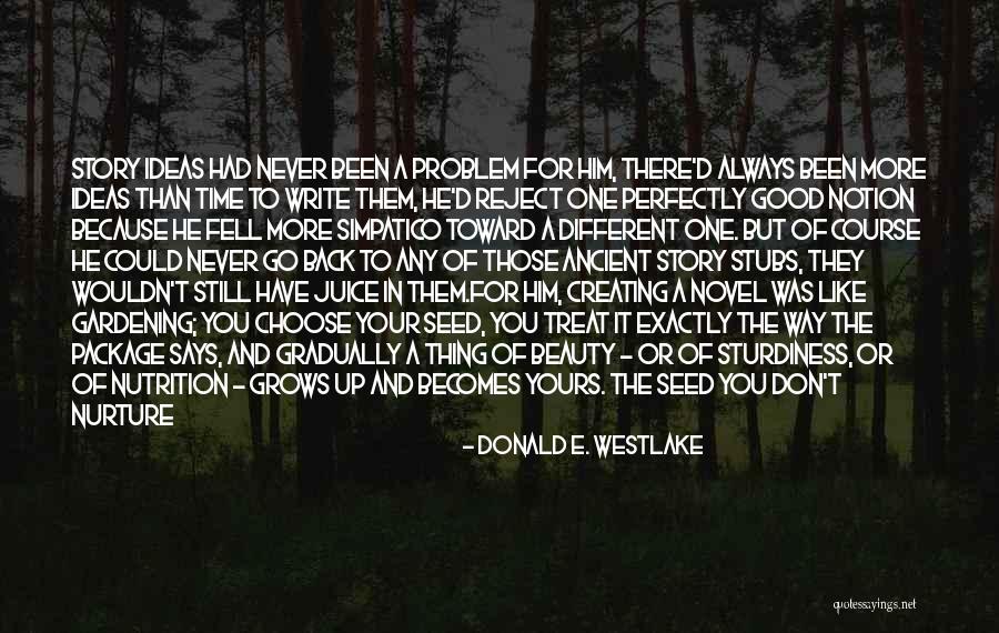 Good Things Always Come To Those Who Wait Quotes By Donald E. Westlake