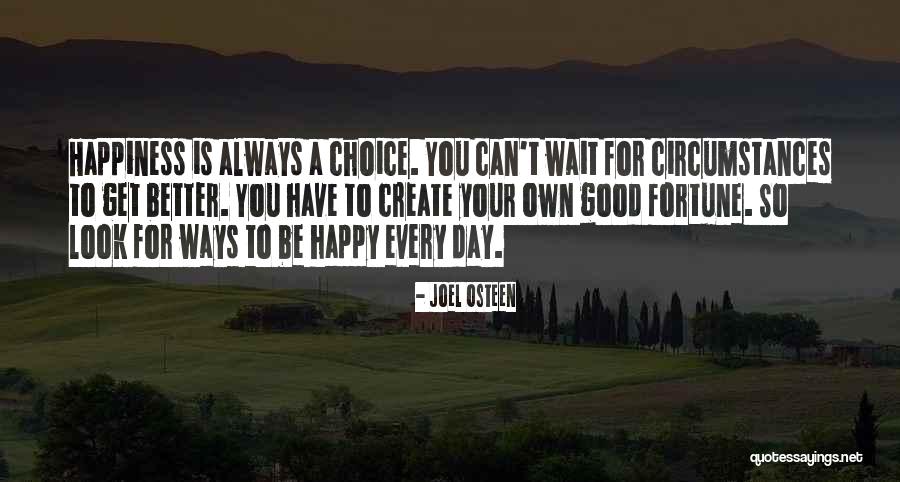 Good Things Always Come To Those Who Wait Quotes By Joel Osteen