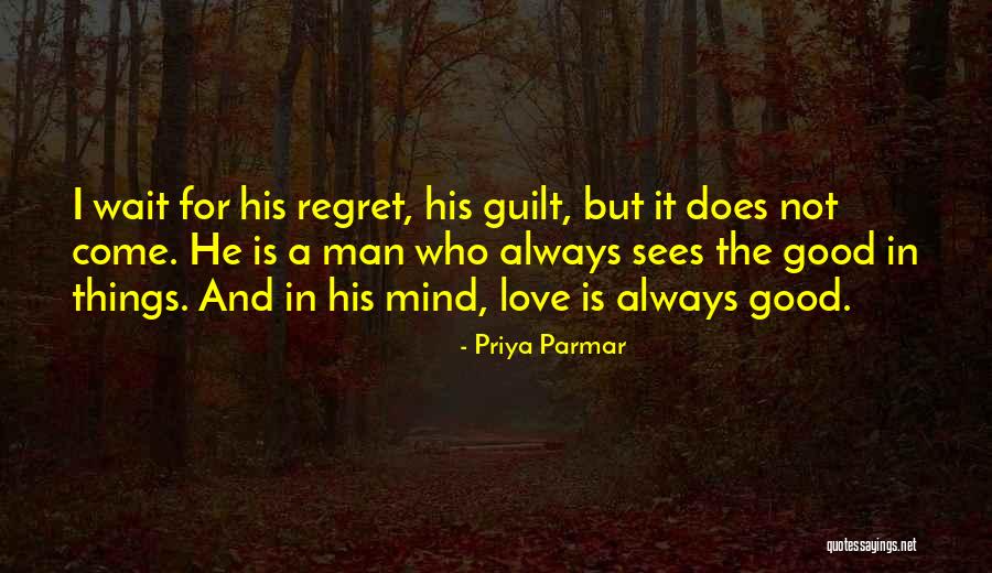Good Things Always Come To Those Who Wait Quotes By Priya Parmar Good Things Always Come To Those Who Wait Quotes By Priya Parmar