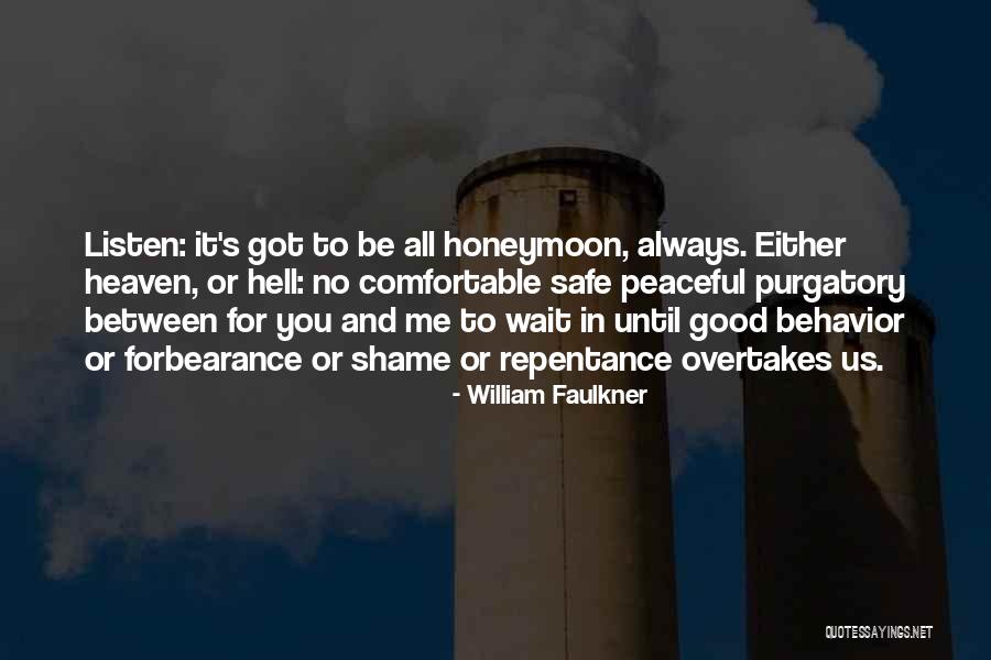 Good Things Always Come To Those Who Wait Quotes By William Faulkner Good Things Always Come To Those Who Wait Quotes By William Faulkner