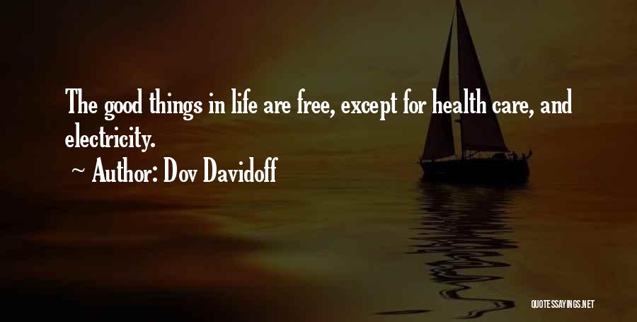 Good Things Are Free Quotes By Dov Davidoff