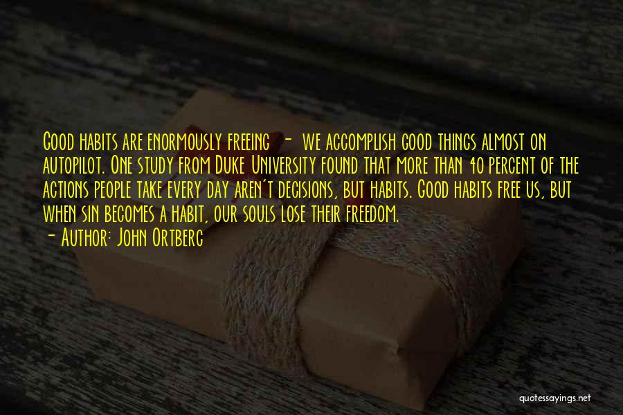 Good Things Are Free Quotes By John Ortberg