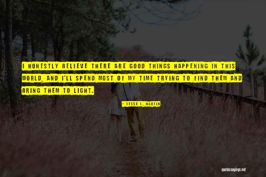 Good Things Are Happening Quotes By Jesse L. Martin Good Things Are Happening Quotes By Jesse L. Martin