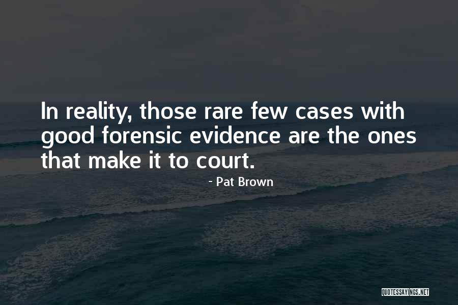 Good Things Are Rare Quotes By Pat Brown Good Things Are Rare Quotes By Pat Brown