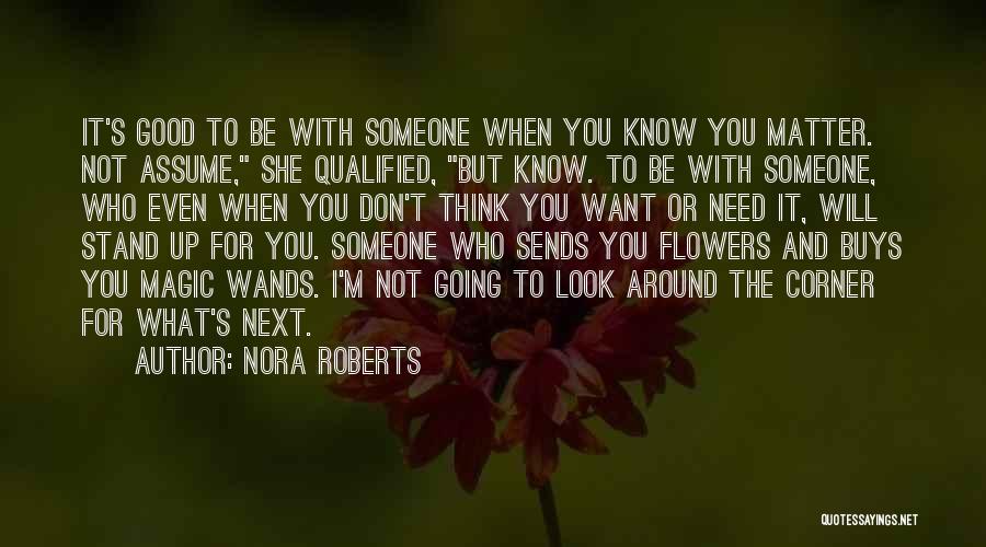 Good Things Around The Corner Quotes By Nora Roberts