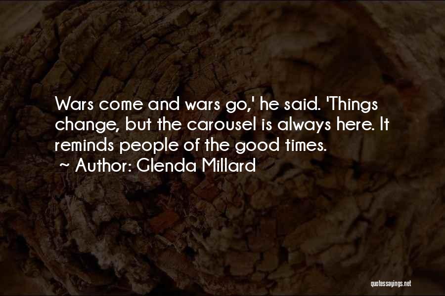 Good Things Come And Go Quotes By Glenda Millard