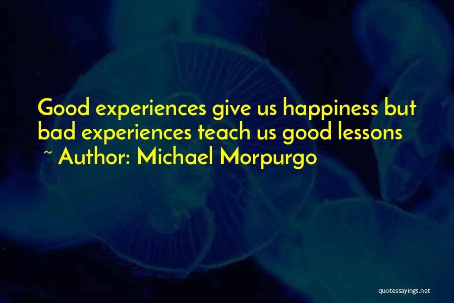 Good Things Come From Bad Quotes By Michael Morpurgo