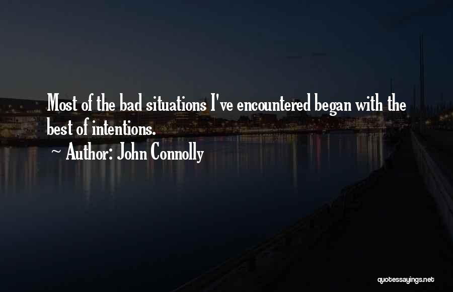 Good Things Come From Bad Situations Quotes By John Connolly