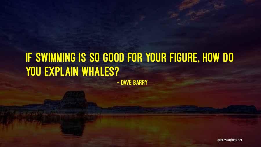 Good Things Come From God Quotes By Dave Barry