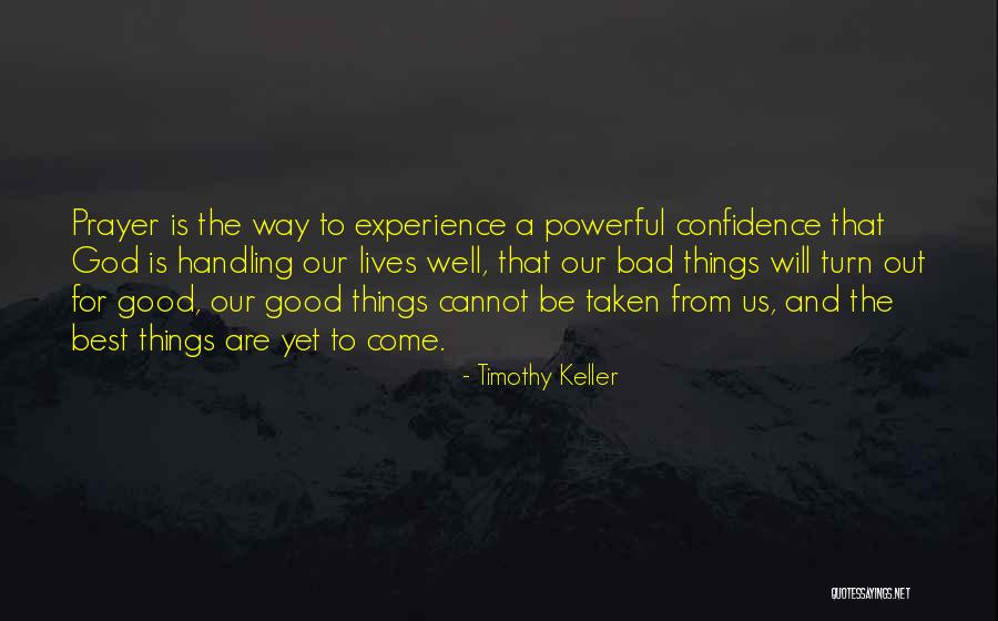 Good Things Come From God Quotes By Timothy Keller