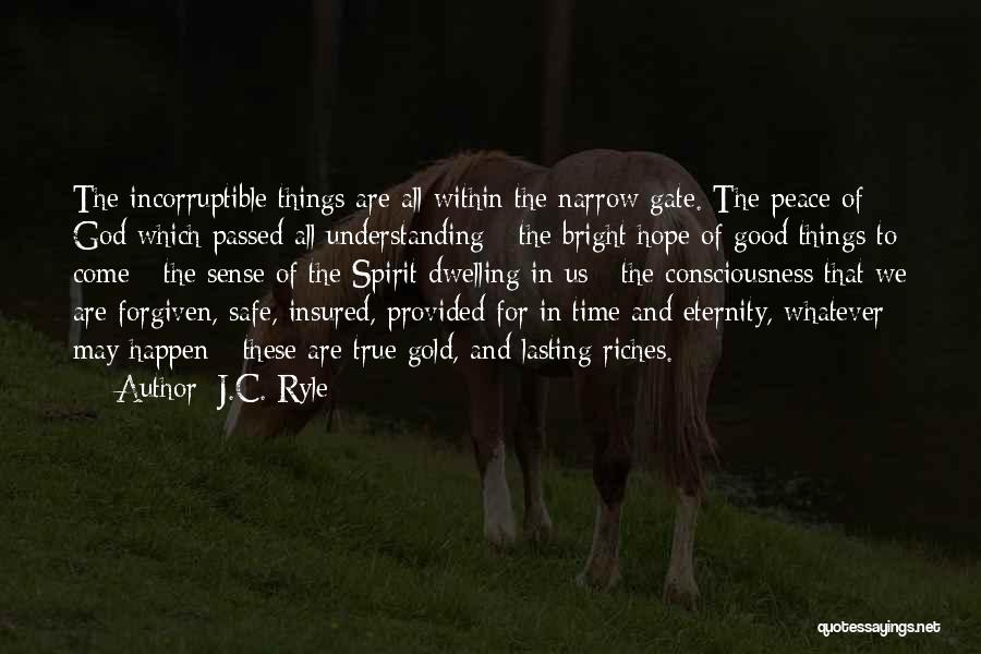 Good Things Come In Good Time Quotes By J.C. Ryle