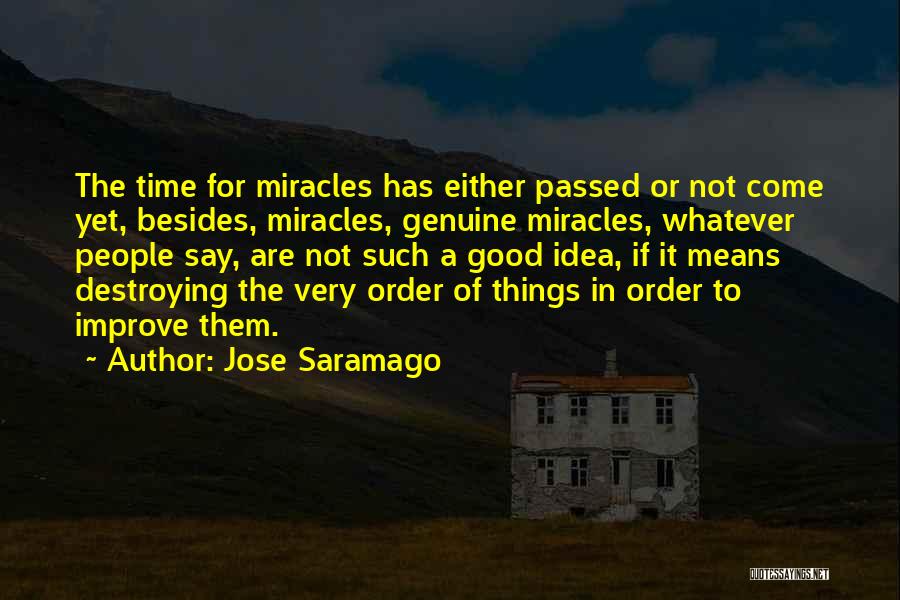 Good Things Come In Good Time Quotes By Jose Saramago