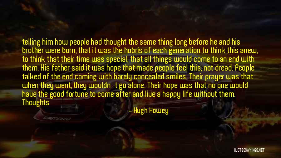 Good Things Come Quotes By Hugh Howey