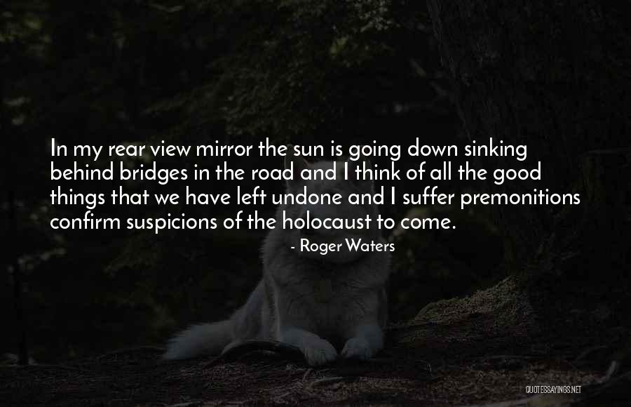 Good Things Come Quotes By Roger Waters