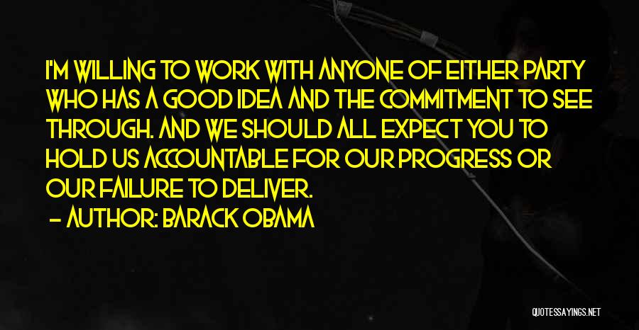 Good Things Come To Those Who Work Quotes By Barack Obama
