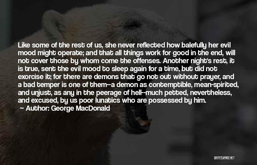 Good Things Come To Those Who Work Quotes By George MacDonald