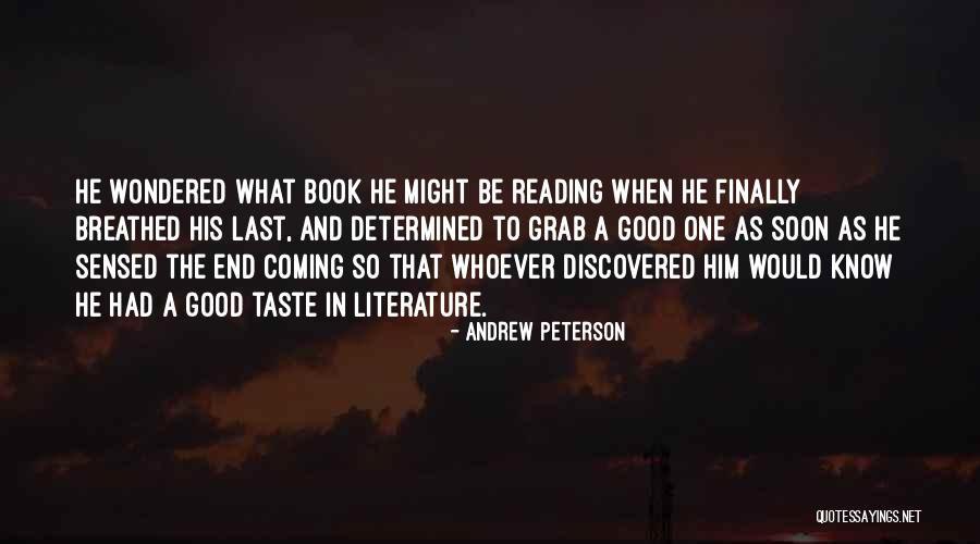 Good Things Coming To An End Quotes By Andrew Peterson Good Things Coming To An End Quotes By Andrew Peterson