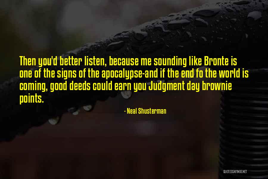 Good Things Coming To An End Quotes By Neal Shusterman Good Things Coming To An End Quotes By Neal Shusterman