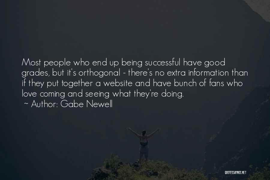 Good Things Coming Together Quotes By Gabe Newell