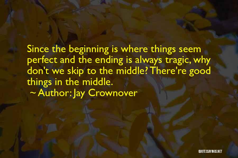 Good Things Ending Quotes By Jay Crownover
