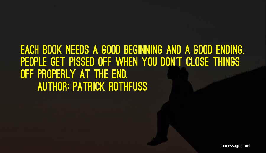 Good Things Ending Quotes By Patrick Rothfuss