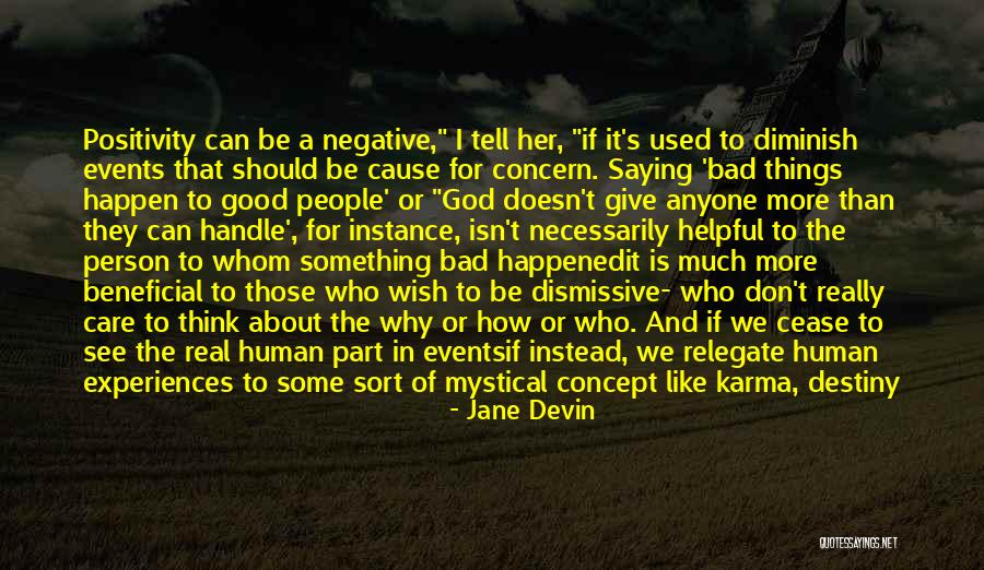 Good Things Happen For A Reason Quotes By Jane Devin