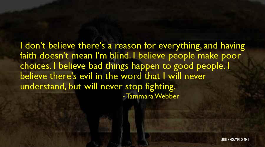 Good Things Happen For A Reason Quotes By Tammara Webber