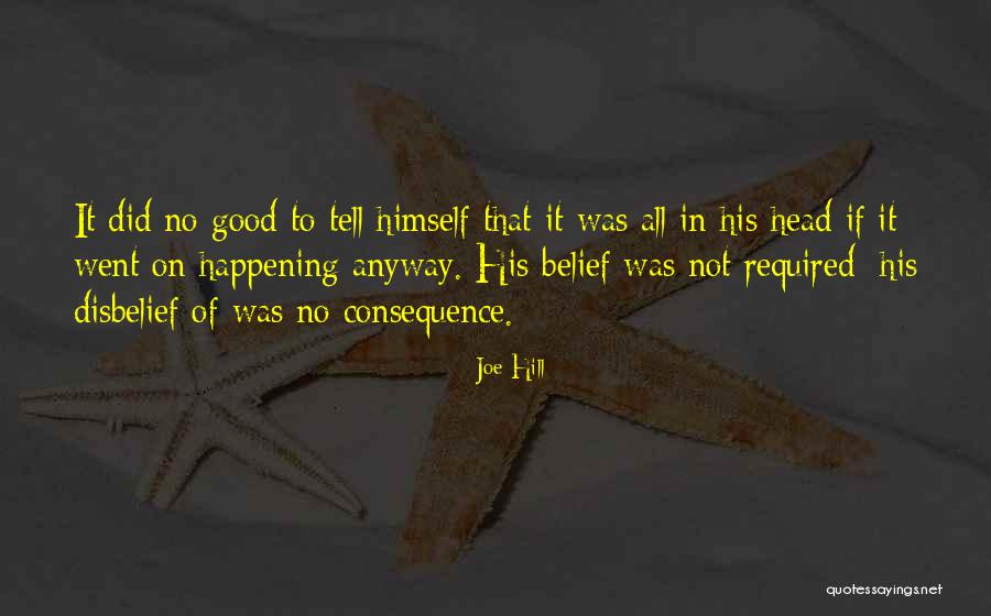 Good Things Happening To You Quotes By Joe Hill Good Things Happening To You Quotes By Joe Hill