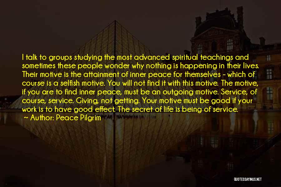 Good Things Happening To You Quotes By Peace Pilgrim Good Things Happening To You Quotes By Peace Pilgrim