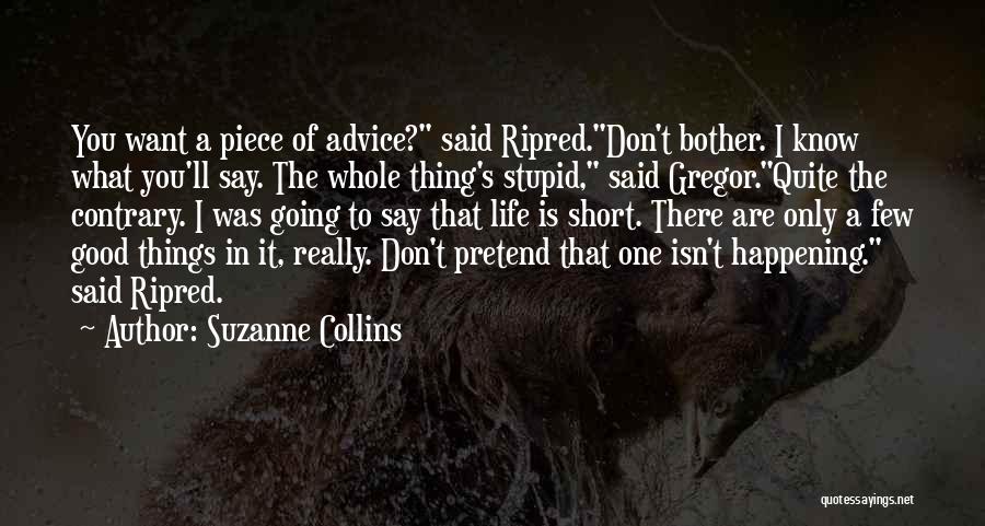 Good Things Happening To You Quotes By Suzanne Collins Good Things Happening To You Quotes By Suzanne Collins