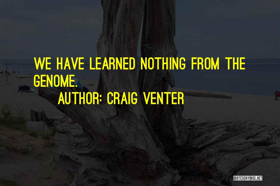 Good Things Happening Unexpectedly Quotes By Craig Venter