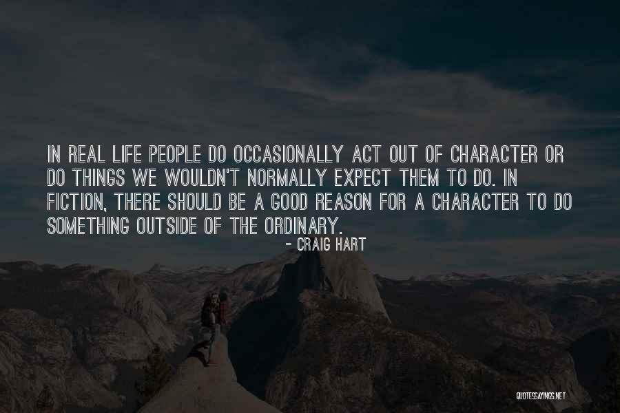 Good Things In Life Quotes By Craig Hart