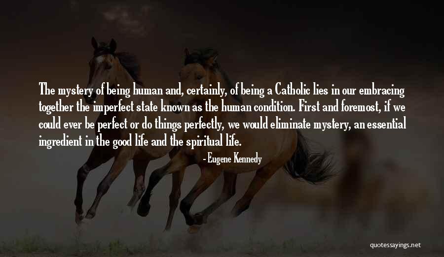 Good Things In Life Quotes By Eugene Kennedy