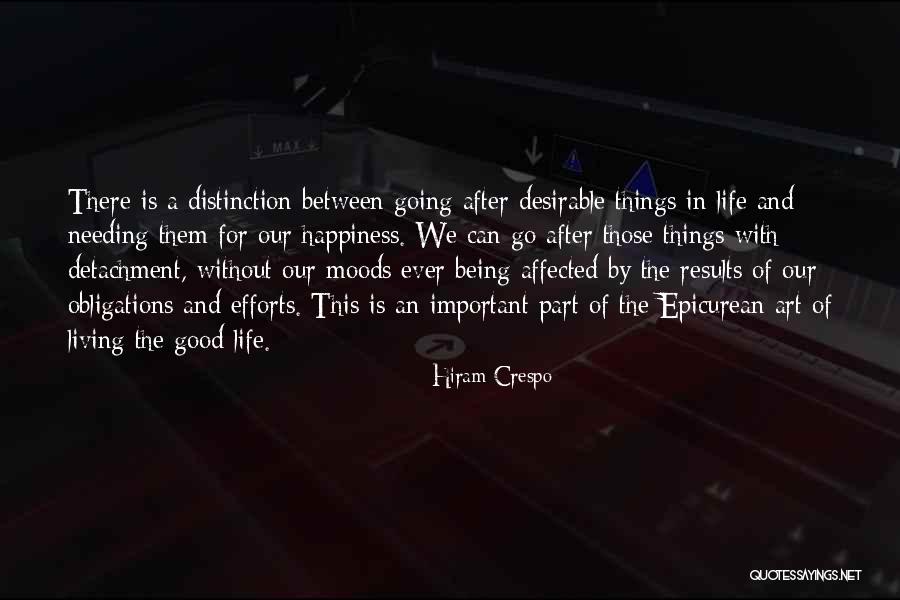 Good Things In Life Quotes By Hiram Crespo