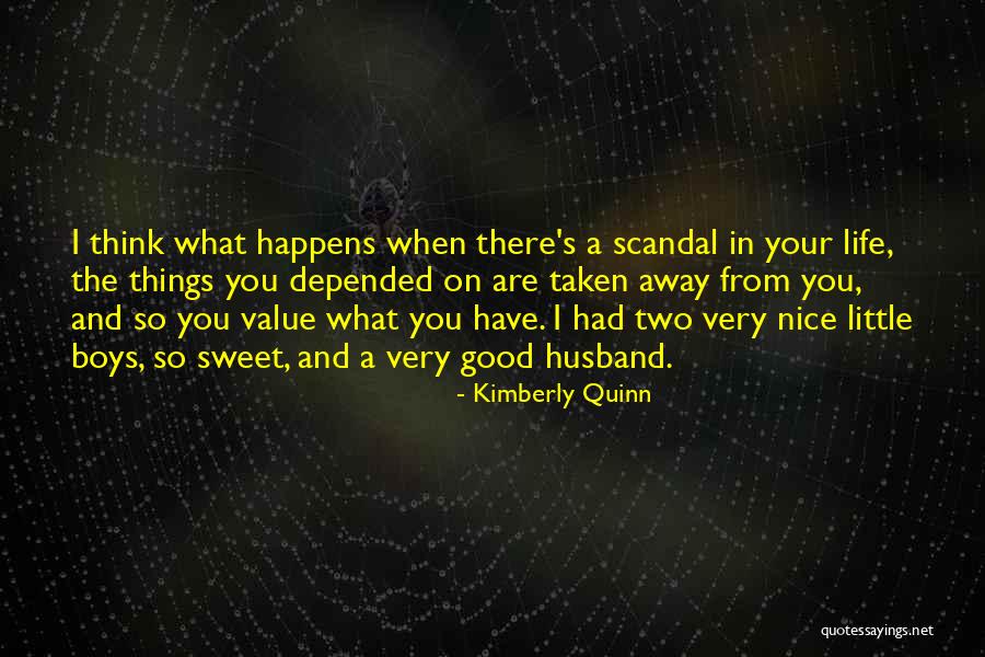 Good Things In Life Quotes By Kimberly Quinn