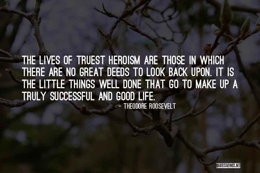 Good Things In Life Quotes By Theodore Roosevelt