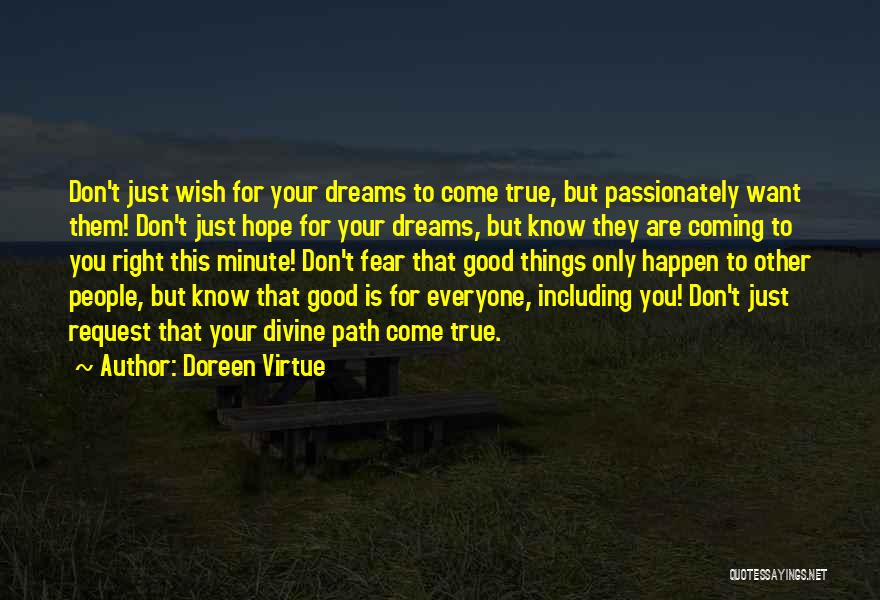Good Things Just Happen Quotes By Doreen Virtue