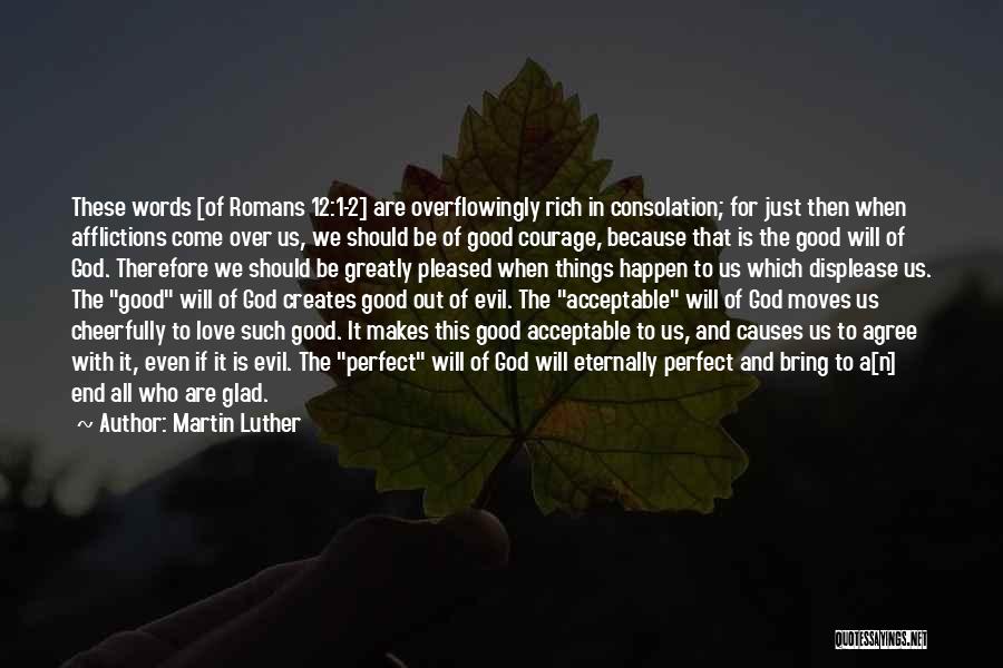 Good Things Just Happen Quotes By Martin Luther