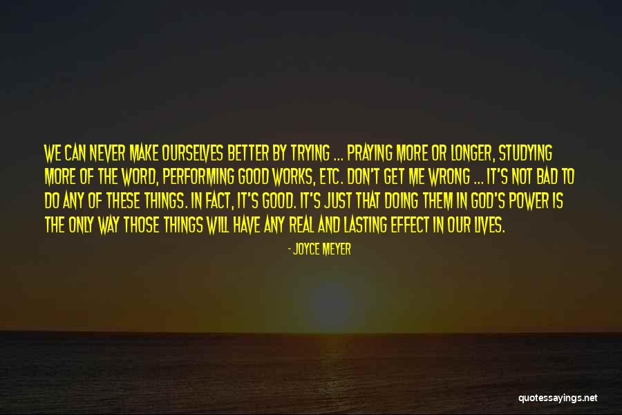 Good Things Lasting Quotes By Joyce Meyer Good Things Lasting Quotes By Joyce Meyer