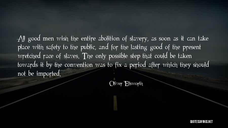 Good Things Lasting Quotes By Oliver Ellsworth Good Things Lasting Quotes By Oliver Ellsworth