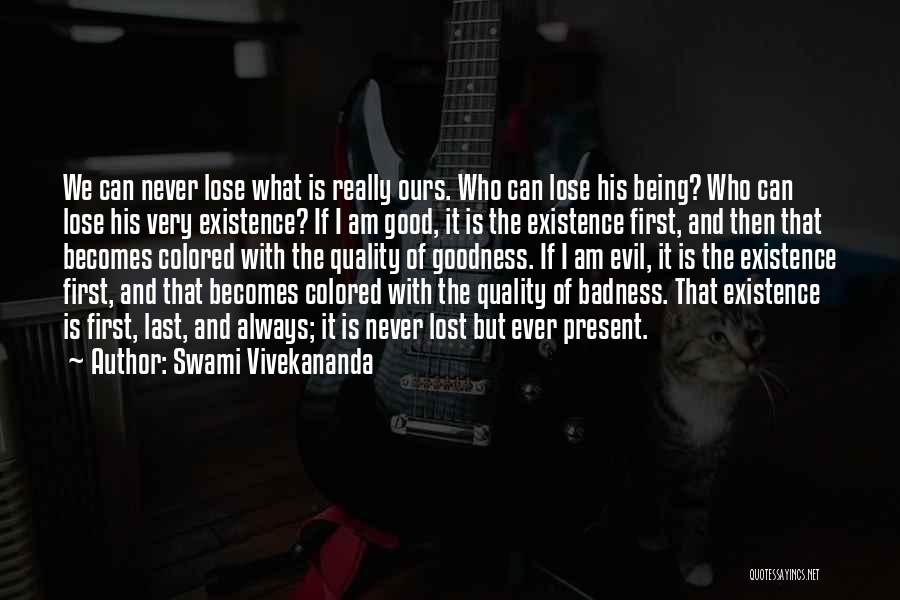 Good Things Never Last Quotes By Swami Vivekananda