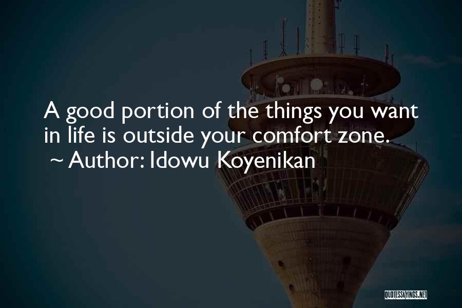 Good Things Of Life Quotes By Idowu Koyenikan