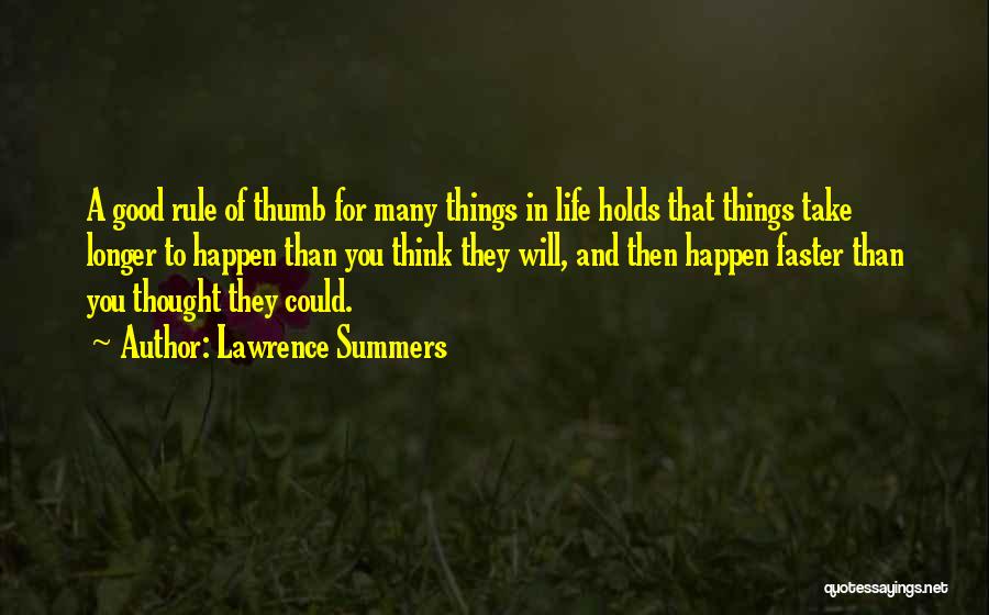 Good Things Of Life Quotes By Lawrence Summers