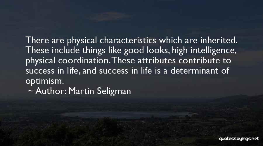 Good Things Of Life Quotes By Martin Seligman