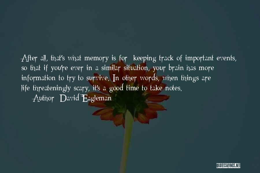 Good Things Take Time Quotes By David Eagleman