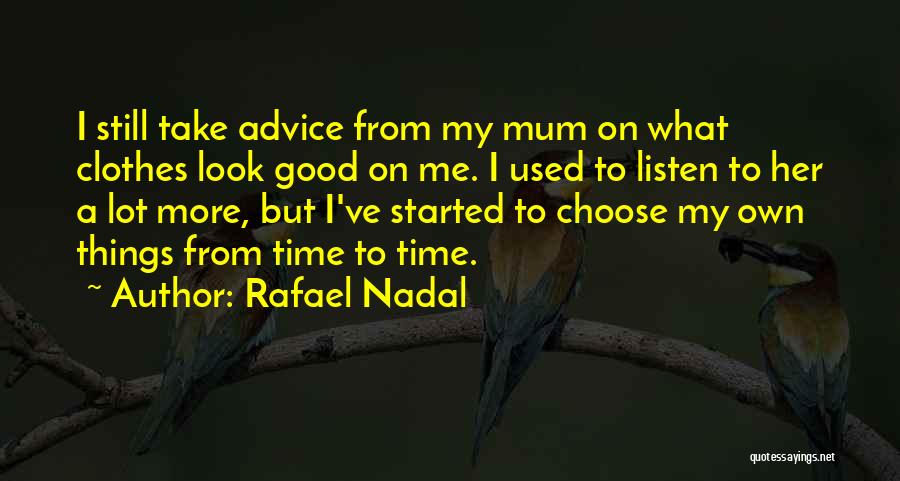 Good Things Take Time Quotes By Rafael Nadal