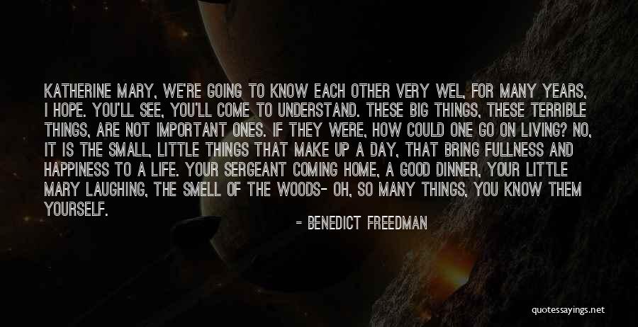 Good Things To Come Quotes By Benedict Freedman