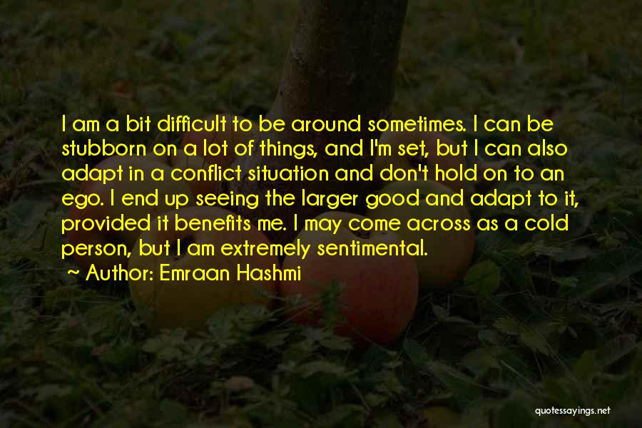 Good Things To Come Quotes By Emraan Hashmi