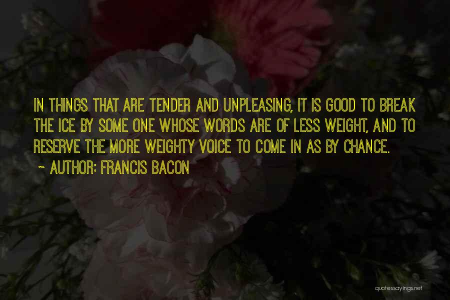 Good Things To Come Quotes By Francis Bacon