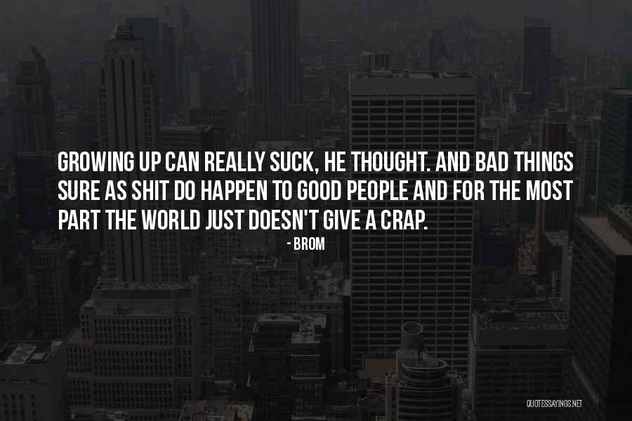 Good Things To Happen Quotes By Brom Good Things To Happen Quotes By Brom